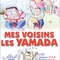 Affiche du film Mes Voisins Les Yamada - Mes Voisins Les Yamada 