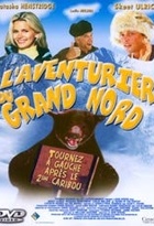 Affiche miniature du film L'aventurier du Grand Nord