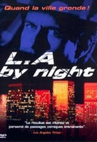 Affiche miniature du film L.A by night