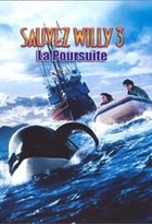 Affiche miniature du film Sauvez Willy 3 : La Poursuite