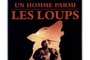 Affiche du film Un homme parmi les loups