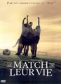 Le Match de leur vie
