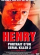 Affiche du film Henry, Portrait d'un Serial Killer 2 - AlloCiné