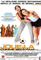 Affiche miniature du film Joue-la comme Beckham
