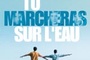 Affiche du film Tu marcheras sur l'eau