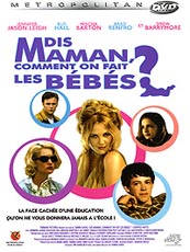 Affiche du film Dis Maman comment on fait les bébés ?