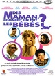 Affiche du film Dis Maman comment on fait les bébés ?