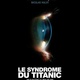 Le syndrome du Titanic : le cri d'alarme de Nicolas Hulot