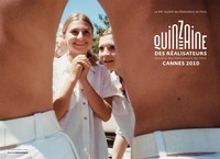 Cannes 2010 : la Quinzaine des Réalisateurs se dévoile