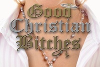 Good Christian Bitches par le créateur de Sex&the city