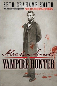 Qui sera Abraham Lincoln dans Abraham Lincoln : Vampire Hunter ?