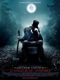 Abraham Lincoln Vampire Hunter 2 + Bande Annonce VOST !