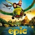 Nouveaux posters et trailer pour Epic 